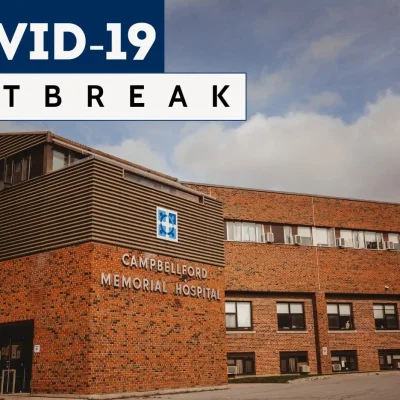 COVID-19 Outbreak Declared on Inpatient Unit at Campbellford Memorial Hospital